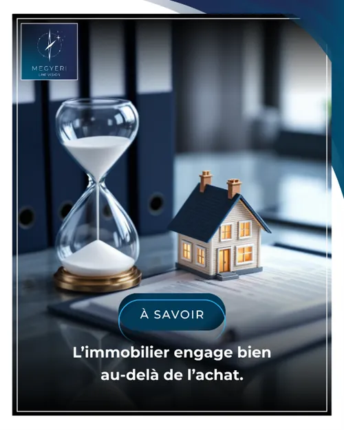 Un investissement immobilier ne se limite pas à un acte signé.